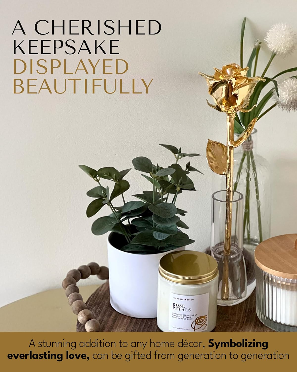 Decorative items including a plant, candles, and a gold rose on a table with text about cherished keepsakes.